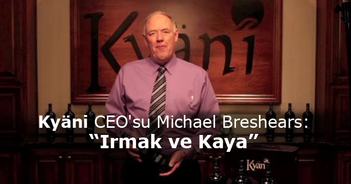 Kyäni CEO’su Michael Breshears’den Mesaj: “Irmak ve Kaya”